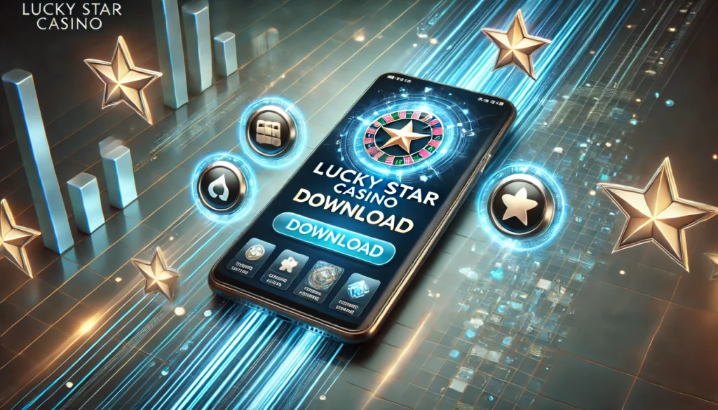 Lucky Star Casino download process for Android and IOS